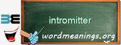 WordMeaning blackboard for intromitter